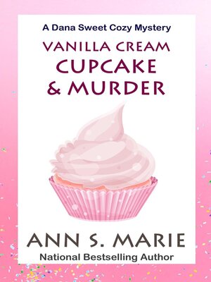 cover image of Vanilla Cream Cupcake & Murder (Dana Sweet Cozy Mystery #4)